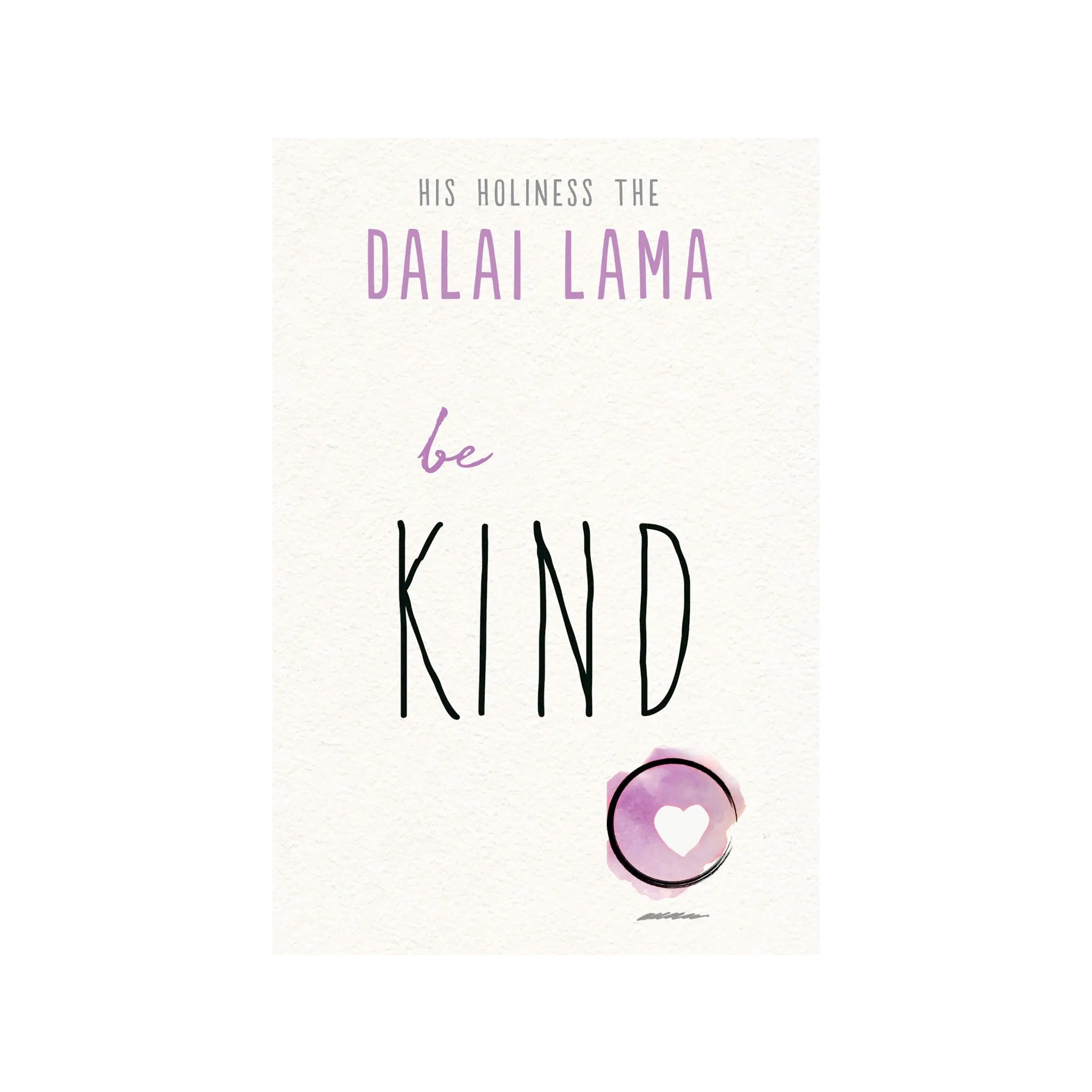 HH Dalai Lama's Be Kind